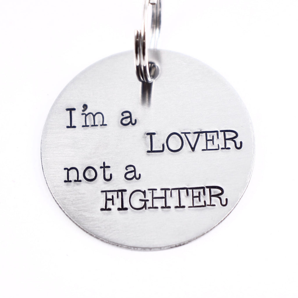 1.25 inch "I'm a LOVER, not a FIGHTER" Personalized Pet ID tag (Pet's name & your phone on back)