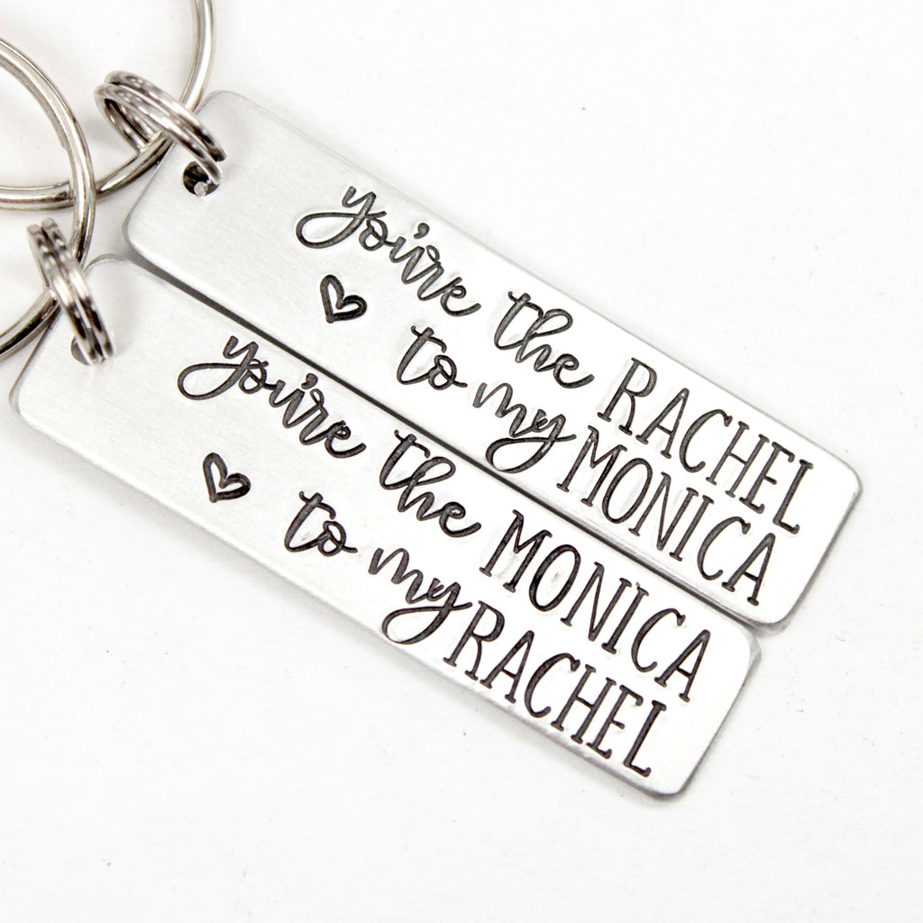 "You're the Monica to my Rachel" and "You're the Rachel to my Monica" Keychains
