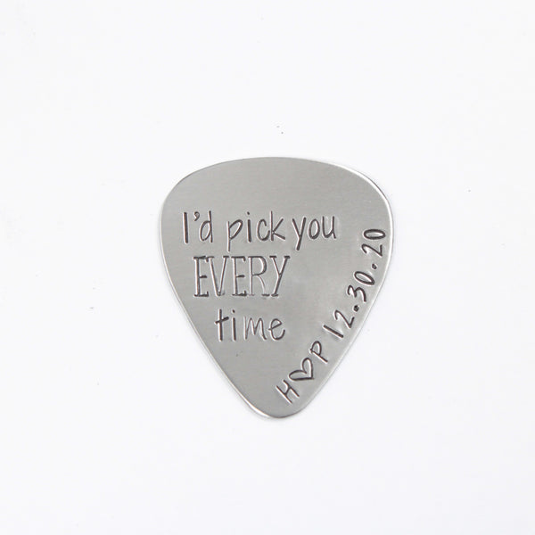 "I'd pick you every time" Hand stamped Guitar Pick, Keychain or Wrap Bracelet