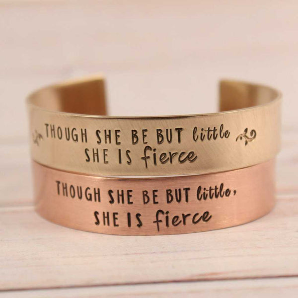 "Though she be but little, she is fierce" 1/2" Cuff  - Shakespeare Quote Bracelet - Completely Hammered