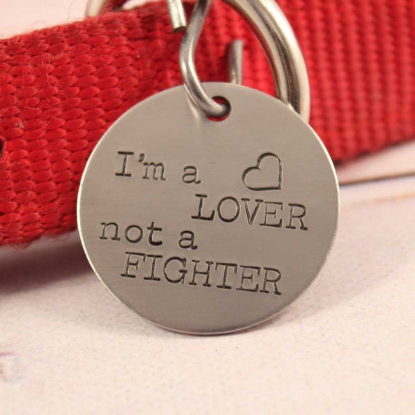 1.25 inch "I'm a LOVER, not a FIGHTER" Personalized Pet ID tag (Pet's name & your phone on back) - Completely Hammered
