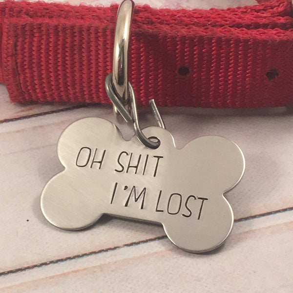 Pet ID Tag -  "Oh SHIT, I'm LOST"  - Extra Large - PET ID TAGS - Completely Hammered - Completely Wired