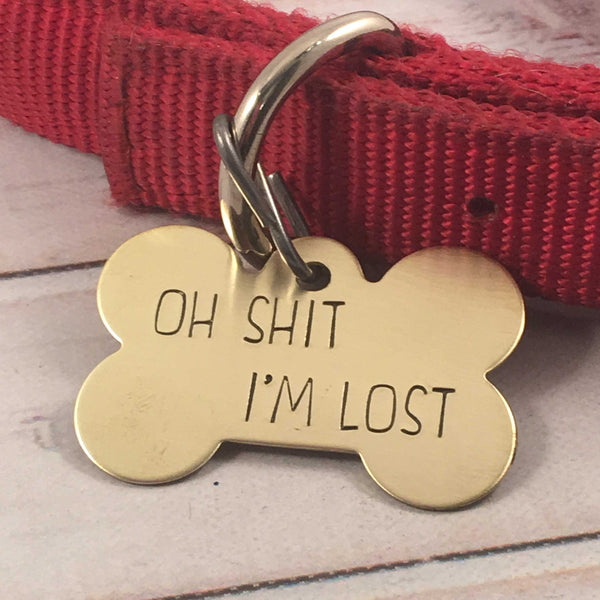 Pet ID Tag -  "Oh SHIT, I'm LOST"  - Extra Large - PET ID TAGS - Completely Hammered - Completely Wired