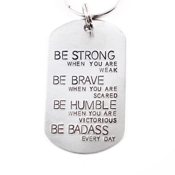 "BE STRONG when you are weak, brave when you are scared..." Flat Dog Tag Necklace