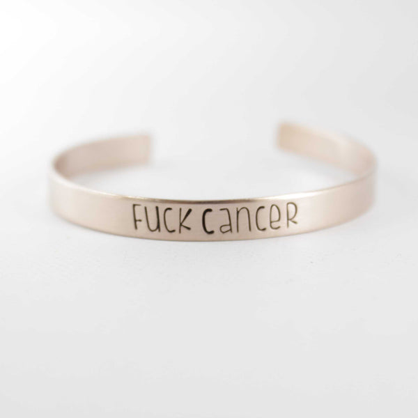 "Fuck Cancer" Cuff Bracelet - Your choice of pure aluminum, copper, brass or sterling silver - Cuff Bracelets - Completely Hammered - Completely Wired