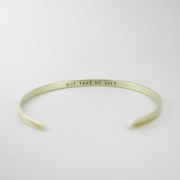 "Do no harm, but take no shit" Skinny Cuff Bracelet - Cuff Bracelets - Completely Hammered - Completely Wired