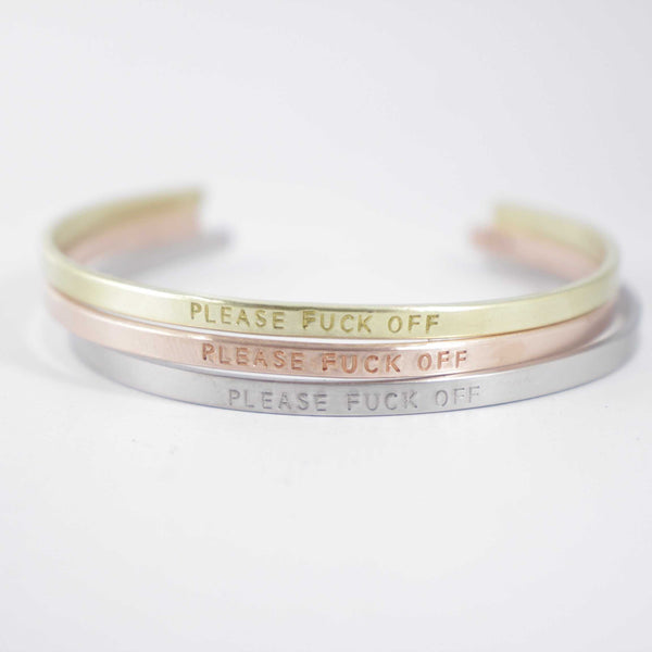 "PLEASE FUCK OFF" Skinny Cuff Bracelet - Cuff Bracelets - Completely Hammered - Completely Wired
