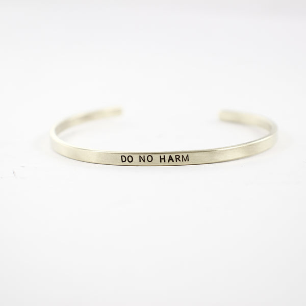 "Do no harm, but take no shit" Skinny Cuff Bracelet