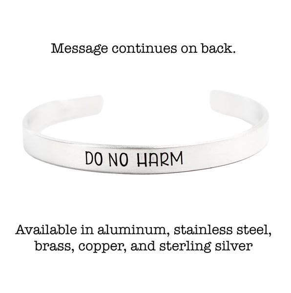 "Do no harm but take no shit" Cuff Bracelet - Your choice of metals