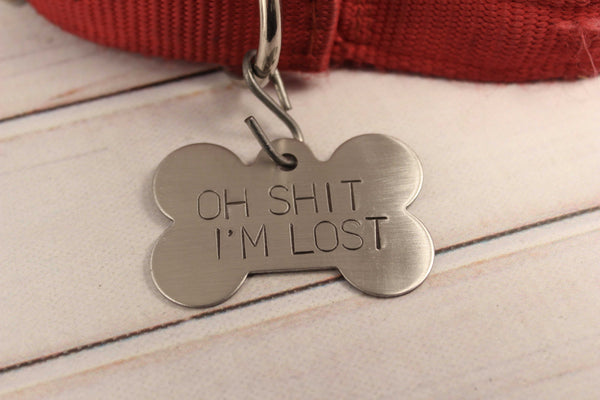 Pet ID Tag -  "Oh SHIT, I'm LOST"  - Extra Large - Completely Hammered