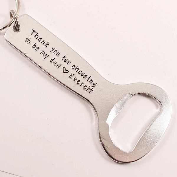 "Thank you for choosing to be my dad" Bottle Opener Keychain - Completely Hammered