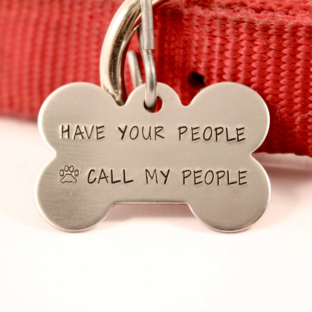 Pet ID Tag -  "Have your people call my people" - Completely Hammered