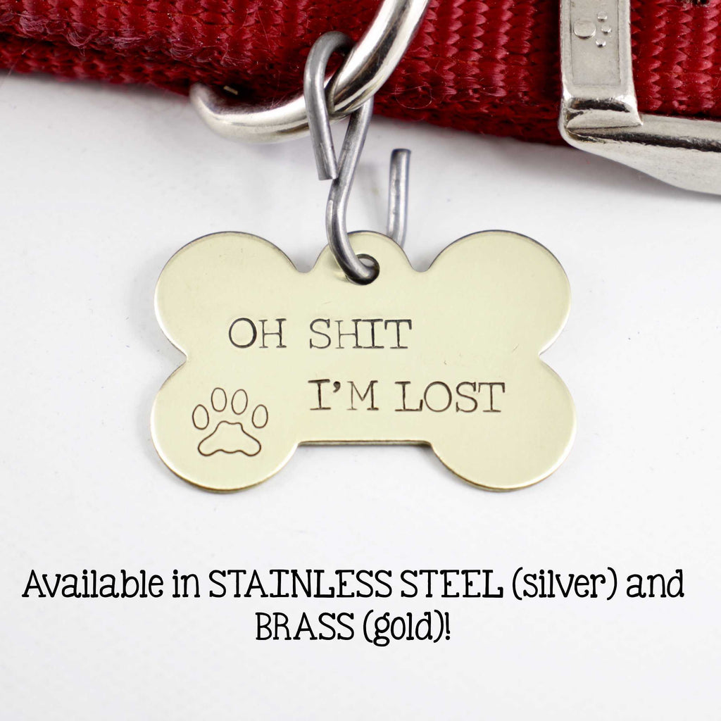 Pet ID Tag -  "Oh SHIT I'm LOST" - Completely Hammered