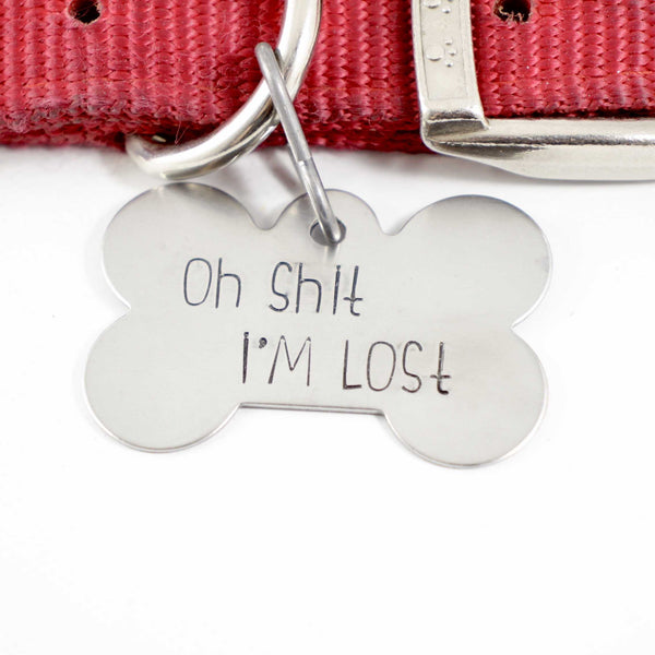 Pet ID Tag -  "Oh SHIT, I'm LOST"  - Extra Large - PET ID TAGS - Completely Hammered - Completely Wired