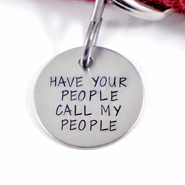 1 inch "Have your people call my people" Personalized Pet ID (Your phone on back) - Completely Hammered