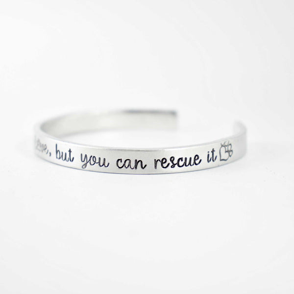 "You can't buy love, but you can rescue it" Cuff Bracelet - Cuff Bracelets - Completely Hammered - Completely Wired