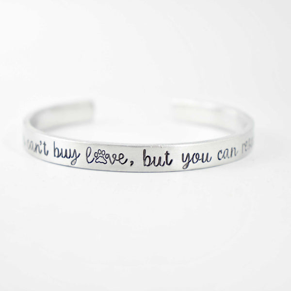 "You can't buy love, but you can rescue it" Cuff Bracelet - Cuff Bracelets - Completely Hammered - Completely Wired