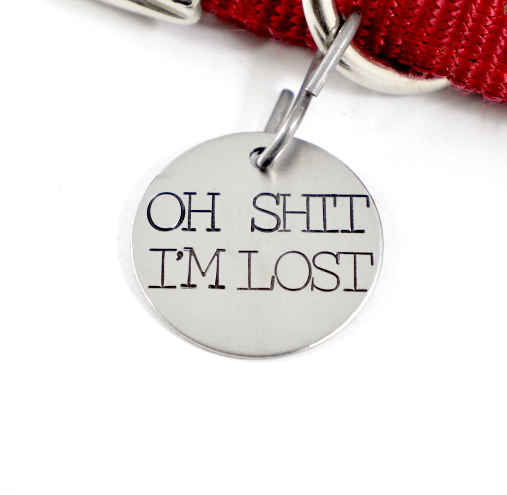 1.25 Inch "Oh SHIT, I'm LOST" Pet ID Tag (large font) - Completely Hammered