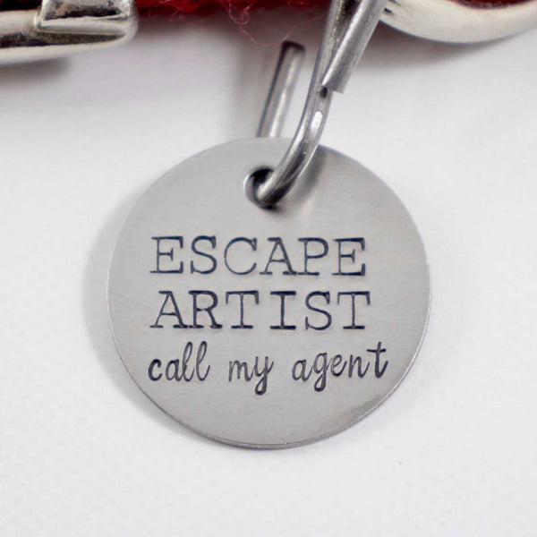 "Escape Artist.  Call my agent." Personalized Pet / Cat ID (Your phone on back) - PET ID TAGS - Completely Hammered - Completely Wired