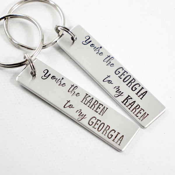 You're the Georgia to my Karen / You're the Karen to my Georgia My Favorite Murder Keychains - Keychains - Completely Hammered - Completely Wired