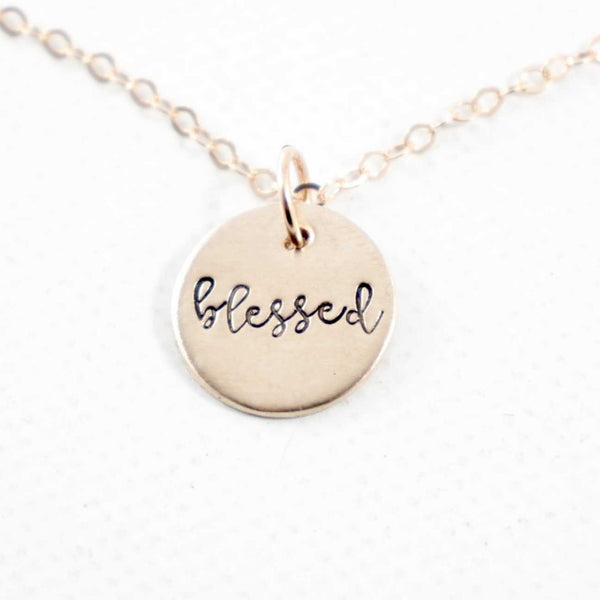 "Blessed" Hand Stamped Sterling Silver, Gold Filled or Rose Gold-Filled Necklace / Charm - Necklaces - Completely Hammered - Completely Wired