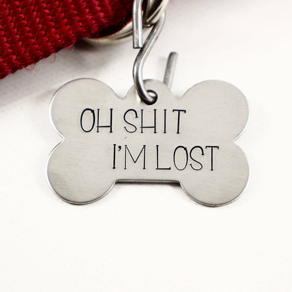 Pet ID Tag -  "Oh SHIT I'm LOST" - PET ID TAGS - Completely Hammered - Completely Wired