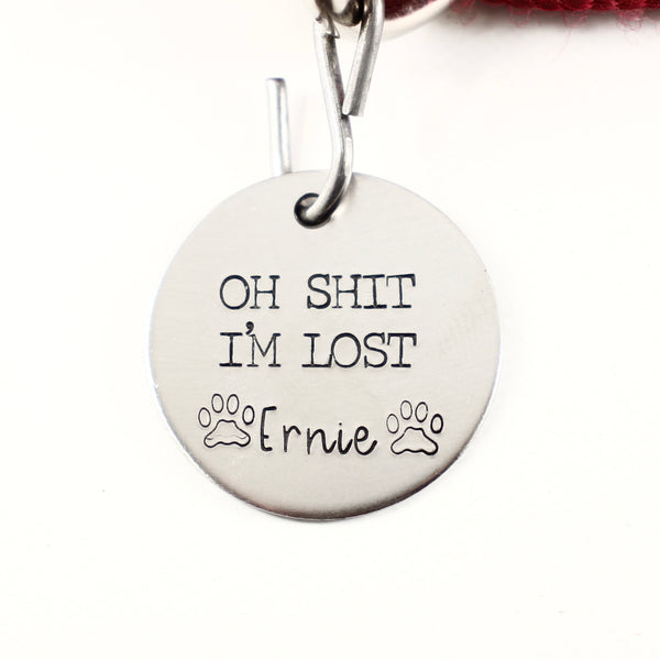 1.25 inch  "Oh SH*T, I'm LOST" - Personalized Pet ID Tag - PET ID TAGS - Completely Hammered - Completely Wired