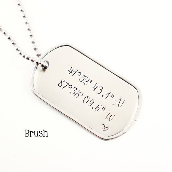 Latitude Longitude /  Location - Stainless Steel Dog Tag - Necklaces - Completely Hammered - Completely Wired