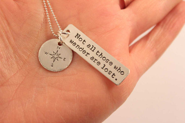 "Not all those who wander are lost" - sterling silver charm necklace with compass charm - Completely Hammered