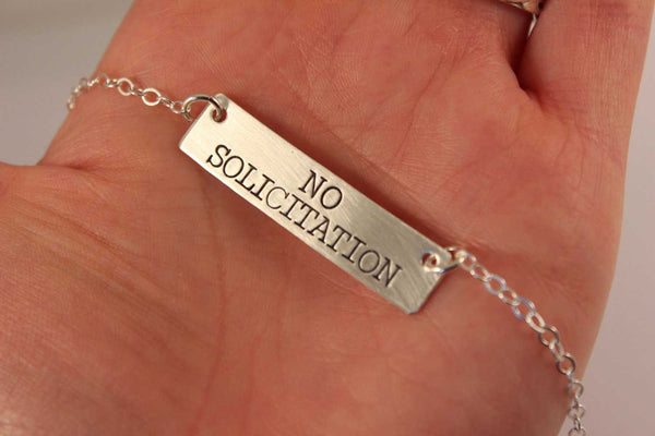 "NO SOLICITATION" Hand Stamped Sterling Silver Necklace - Completely Hammered