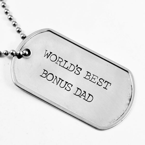 "WORLD'S BEST BONUS DAD" - Personalized, Dog Tag Necklace / keychain - Necklaces - Completely Hammered - Completely Wired